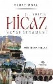 21. Yüzyil Hicaz Seyahatnamesi 21. Yüzyil Hicaz Seyahatnamesi