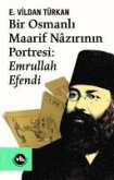 Bir Osmanli Maarif Nazirinin Portresi Emrullah Efendi Bir Osmanli Maarif Nazirinin Portresi Emrullah Efendi