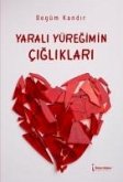 Yarali Yüregimin Cigliklari Yarali Yüregimin Cigliklari