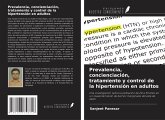 Prevalencia, concienciación, tratamiento y control de la hipertensión en adultos Prevalencia, concienciación, tratamiento y control de la hipertensión en adultos