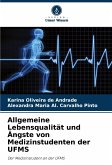 Allgemeine Lebensqualität und Ängste von Medizinstudenten der UFMS Allgemeine Lebensqualität und Ängste von Medizinstudenten der UFMS