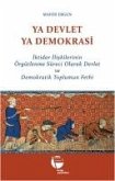 Ya Devlet Ya Demokrasi Ya Devlet Ya Demokrasi