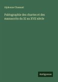 Paléographie des chartes et des manuscrits du XI au XVII siècle