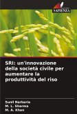 SRI: un'innovazione della società civile per aumentare la produttività del riso SRI: un'innovazione della società civile per aumentare la produttività del riso