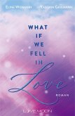 What if we fell in Love What if we fell in Love