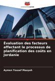 Évaluation des facteurs affectant le processus de planification des coûts en Jordanie