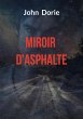 Miroir d'asphalte - Bild 1