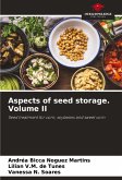 Aspects of seed storage. Volume II Aspects of seed storage. Volume II