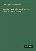 Introduction à la langue française ou fables et contes choisis Introduction à la langue française ou fables et contes choisis