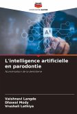 L'intelligence artificielle en parodontie L'intelligence artificielle en parodontie