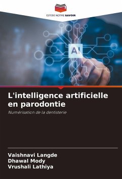 L'intelligence artificielle en parodontie - LANGDE, VAISHNAVI;Mody, Dhawal;Lathiya, Vrushali