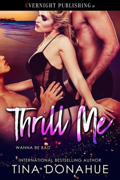 Cover Thrill Me (Wanna Be Bad, #2) (eBook, ePUB)