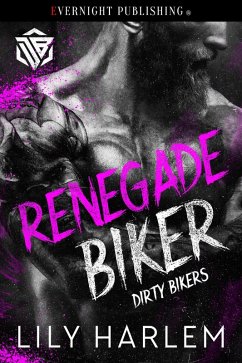 Cover Renegade Biker (Dirty Bikers, #3) (eBook, ePUB)