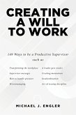 Creating a Will to Work (eBook, ePUB) Creating a Will to Work (eBook, ePUB)