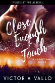 Close Enough to Touch (His Biggest Fan, #2) (eBook, ePUB)