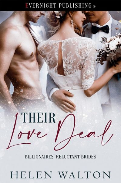 Their Love Deal (Billionaires' Reluctant Brides, #1) (eBook, ePUB) Their Love Deal (Billionaires' Reluctant Brides, #1) (eBook, ePUB)