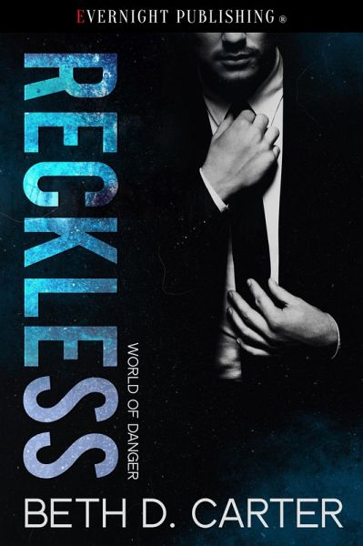 Reckless (World of Danger, #3) (eBook, ePUB) Reckless (World of Danger, #3) (eBook, ePUB)