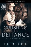 Crushing Her Defiance (Devil's Sons MC, #5) (eBook, ePUB) Crushing Her Defiance (Devil's Sons MC, #5) (eBook, ePUB)