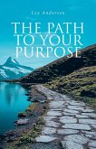 The Path to Your Purpose (eBook, ePUB)