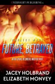 Future, Betrayed (Project Mars, #2) (eBook, ePUB) Future, Betrayed (Project Mars, #2) (eBook, ePUB)