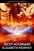 Future, Becoming (Project Mars, #3) (eBook, ePUB) Future, Becoming (Project Mars, #3) (eBook, ePUB)
