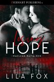 Losing Hope (Maclean Mafia Men, #3) (eBook, ePUB) Losing Hope (Maclean Mafia Men, #3) (eBook, ePUB)