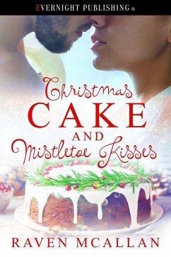 Cover Christmas Cake and Mistletoe Kisses (eBook, ePUB)