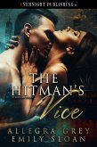 The Hitman's Vice (Fitzgerald Sagas, #1) (eBook, ePUB) The Hitman's Vice (Fitzgerald Sagas, #1) (eBook, ePUB)