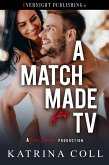 A Match Made for TV (A Bex Jameson Production, #1) (eBook, ePUB)