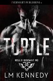 Turtle (Hell's Highway MC, #1) (eBook, ePUB) Turtle (Hell's Highway MC, #1) (eBook, ePUB)