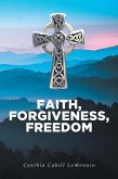 Faith, Forgiveness, Freedom (eBook, ePUB)