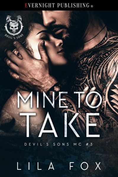 Mine to Take (Devil's Sons MC, #3) (eBook, ePUB) Mine to Take (Devil's Sons MC, #3) (eBook, ePUB)
