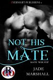 Not His Mate (Katu Wolves, #2) (eBook, ePUB) Not His Mate (Katu Wolves, #2) (eBook, ePUB)