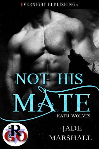 Not His Mate (Katu Wolves, #2) (eBook, ePUB)