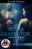 The Alpha Gladiator (eBook, ePUB) The Alpha Gladiator (eBook, ePUB)