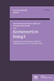 Kirchenrecht im Dialog II (eBook, PDF) Kirchenrecht im Dialog II (eBook, PDF)
