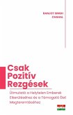 Csak Pozitív Rezgések (eBook, ePUB) Csak Pozitív Rezgések (eBook, ePUB)