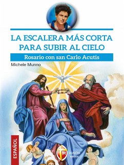 Cover La escalera más corta para subir al cielo. Rosario con san Carlo Acutis (eBook, ePUB)
