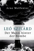 Leó Szilárd - Der Mann hinter der Bombe (eBook, PDF) Leó Szilárd - Der Mann hinter der Bombe (eBook, PDF)