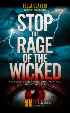Stop the Rage of the Wicked (eBook, ePUB) - Olayeri, Tella