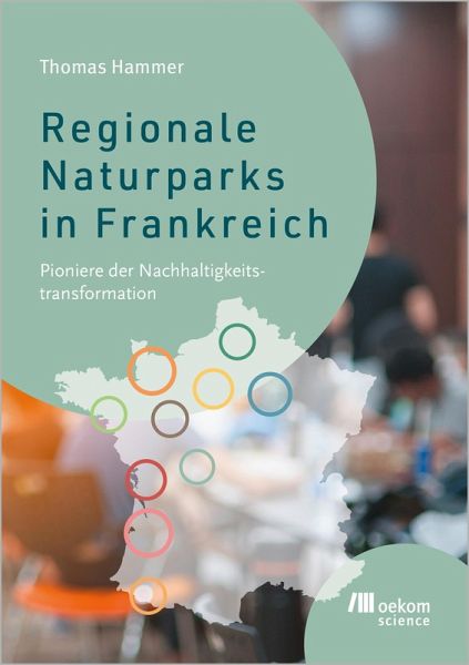 Regionale Naturparks in Frankreich (eBook, ePUB) Regionale Naturparks in Frankreich (eBook, ePUB)