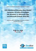 ICDL Computer- & Online-Grundlagen mit Windows 11, Microsoft Edge und Microsoft Outlook 2024/365 (Syllabus 1.0) (eBook, PDF)
