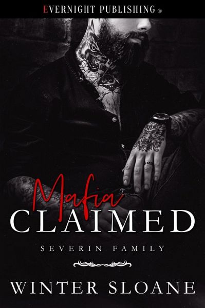 Mafia Claimed (Severin Family, #3) (eBook, ePUB) Mafia Claimed (Severin Family, #3) (eBook, ePUB)