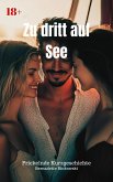 Zu dritt auf See (eBook, ePUB) Zu dritt auf See (eBook, ePUB)