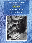 QUICK. Accarezzami da lontano (eBook, ePUB)