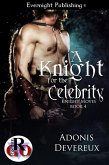A Knight for the Celebrity (eBook, ePUB) A Knight for the Celebrity (eBook, ePUB)