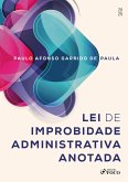 Lei de Improbidade Administrativa Anotada - 1ª Ed - 2025 (eBook, ePUB)