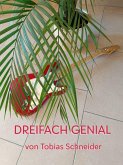 Dreifach Genial (eBook, ePUB)