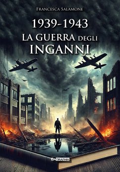 Cover 1939-1943 LA GUERRA DEGLI INGANNI (fixed-layout eBook, ePUB)