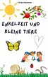Enkelzeit und kleine Tiere (eBook, ePUB) - Bild 1